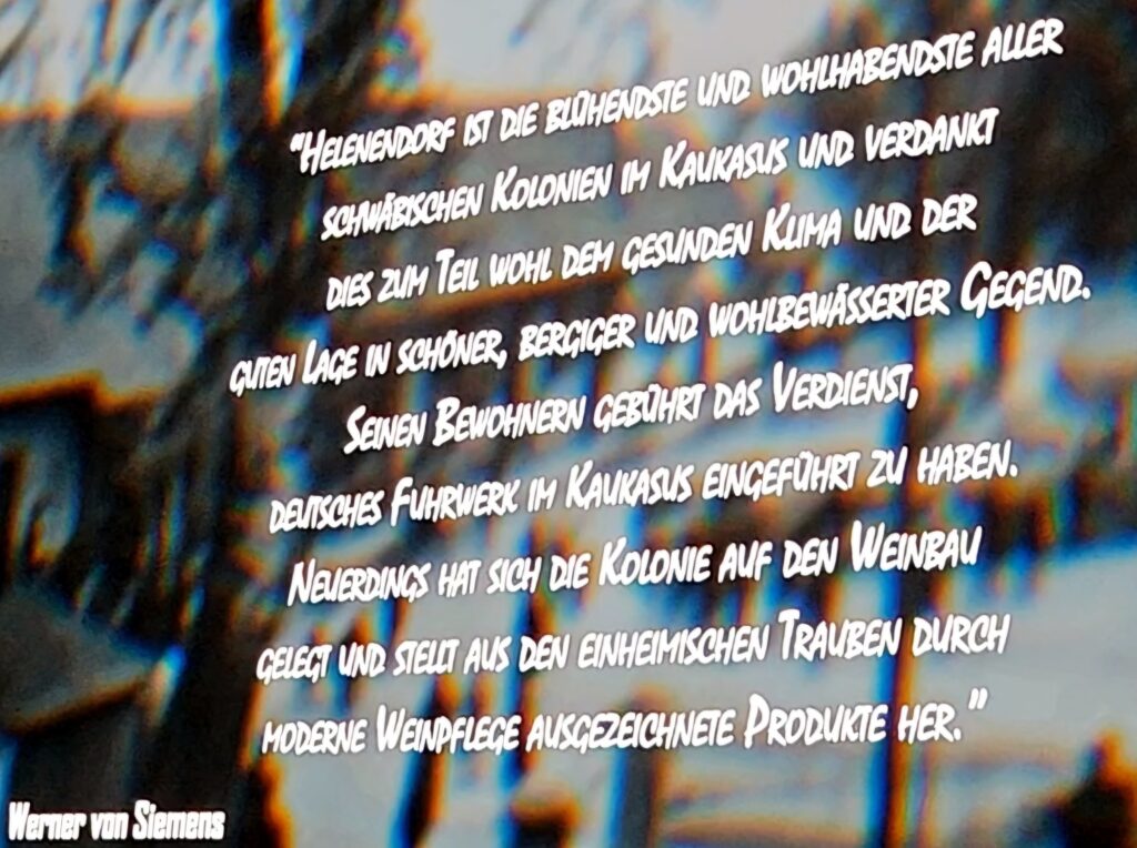Zitat von Werner von Siemens zur damaligen Situation von Helenendorf, aus „Kontrapunkte“ (Foto: C. Grosse)